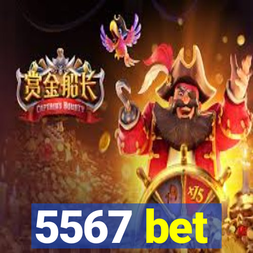 5567 bet